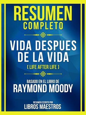 cover image of Resumen Completo--Vida Despues De La Vida (Life After Life)--Basado En El Libro De Raymond Moody